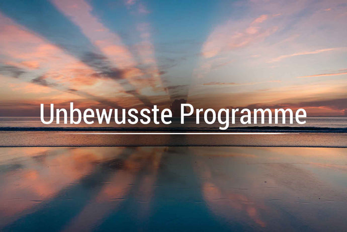 Was sind unbewusste Programme?